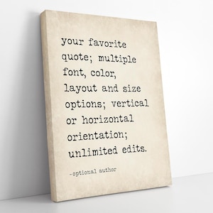 Custom quote print on top-quality canvas gallery wrap. Made with finely textured, artist-grade substrate. Ready to hang.
