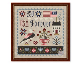 USA Forever 250 Years Cross Stitch Sampler: Independence Day Patriotic Pattern (PDF Pattern)