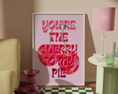 You&#39;re the Cherry to my Pie - Sweet Cherry Art Print Candy Pink Background, Cute Girlie Decor and Pink Aesthetic