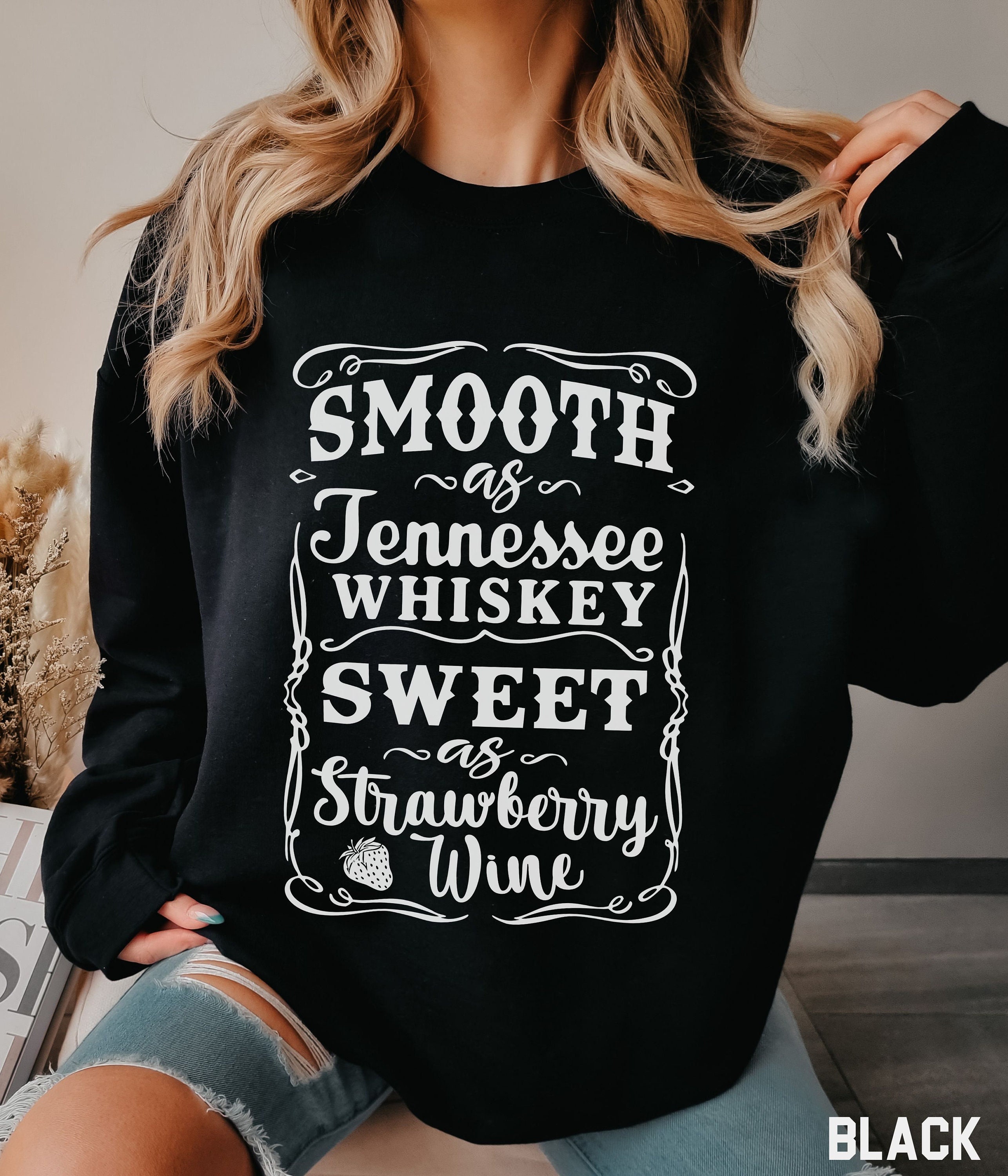 Smooth As Tennessee Whiskey Sweet As Strawberry Wine T-Shirt Smooth As Tennessee Whiskey Sweet As Strawberry Wine T-Shirt