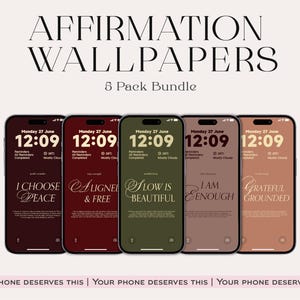 May include: A bundle of five smartphone wallpapers with affirmations. Each phone displays a different color background with text such as "I Choose Peace" and "Grateful Grounded". The top text reads "Affirmation Wallpapers" and "5 Pack Bundle".