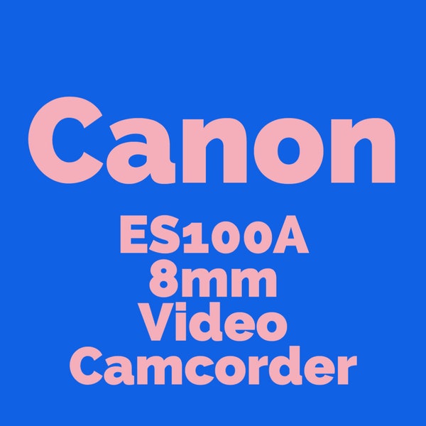 Canon ES100A 8mm Video Camcorder with Bag