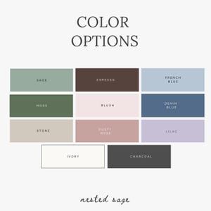 May include: A color chart titled COLOR OPTIONS featuring ten rectangular swatches labeled with the names Sage, Espresso, French Blue, Moss, Blush, Denim Blue, Stone, Dusty Rose, Lilac, Ivory, and Charcoal, with the text nested sage at the bottom.