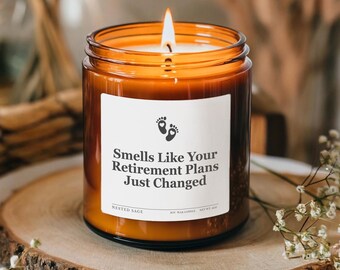 Smells Like Your Retirement Plans Just Changed Candle, Funny Pregnancy Reveal Gift for New Grandparents, Baby Announcement Gift