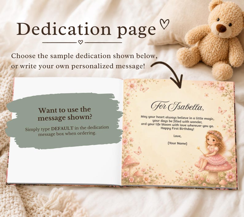 May include: An open book with a dedication page featuring a fairy illustration, pink flowers, and mushrooms. The text reads: For Isabella, May your heart always believe in a little magic, your days be filled with wonder, and your life bloom with love.