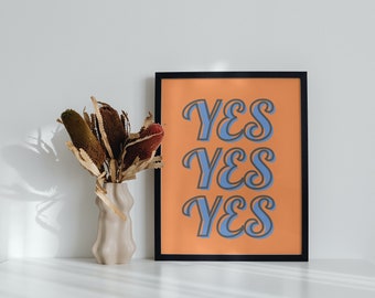 "Inspirierender ""Yes"" Kunstdruck: Modernes Zitat Wanddekoration (Digitaler Download 30x40 cm)"