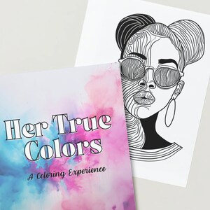 Her True Colors- Coloring Book For Women, Coloring Book For Girls, Empowering Coloring Book