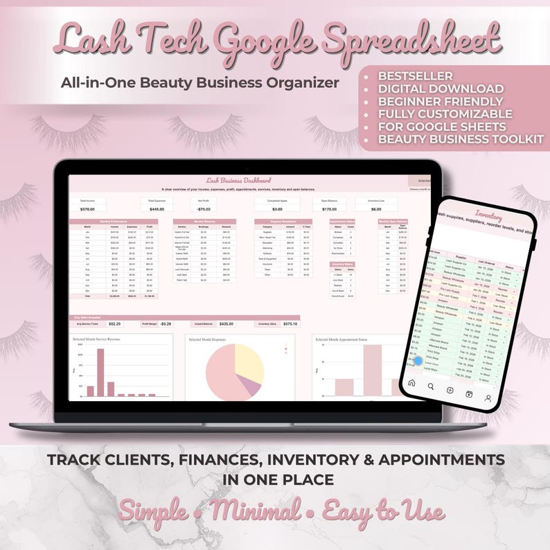 May include: A laptop and smartphone display a pink and white spreadsheet titled "Lash Tech Google Spreadsheet." The text reads "All-in-One Beauty Business Organizer." The screen shows charts and data. The smartphone displays an inventory list. Text includes "Track Clients, Finances, Inventory & Appointments In One Place."