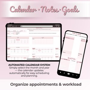 May include: A digital planner displayed on a tablet and smartphone. The tablet shows a calendar interface, while the phone displays notes and goals. Text on the image reads "Calendar, Notes, Goals" and "Automated Calendar System". The image is in shades of pink.