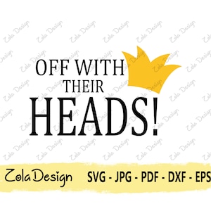 Off With Their Heads SVG | Villain Svg | Malefacient Svg | Funny Quote SVG | Tshirt Design SVG | Villain Quote Svg | Cut File For Cricut