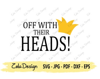 Off With Their Heads SVG | Villain Svg | Malefacient Svg | Funny Quote SVG | Tshirt Design SVG | Villain Quote Svg | Cut File For Cricut