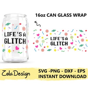 Life Is A Glitch Svg | LIBBEY Can Glass Wrap 16oz SVG | Libbey Can Glass Svg | Vanellope Can Glass Svg | Ralph Wrap Svg |Cut File For Cricut