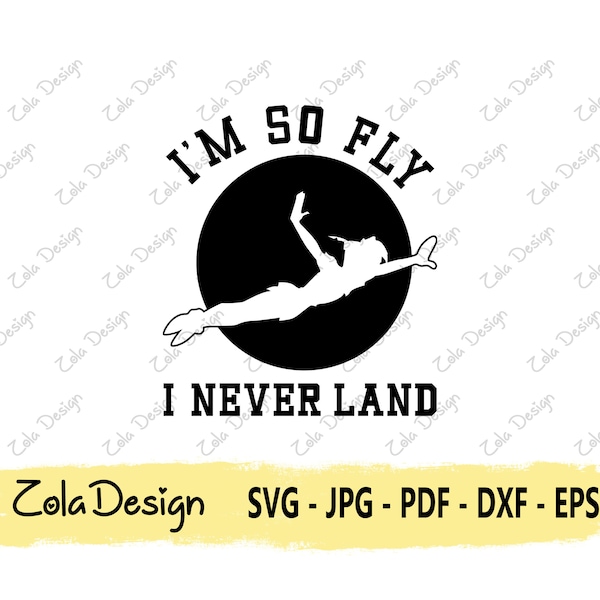 Im So fly I Never Land SVG | Princess WendySvg | Princess Svg | Wendy Quote Svg | Funny Quote SVG | Tshirt Design SVG | Cut File For Cricut