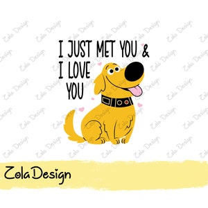 Te conocí y te amo Svg / Up Dug Big SVG / Up Quote Svg / Adventure Svg / Funny Quote Svg / Tshirt Design Svg / Cut File For Cricut