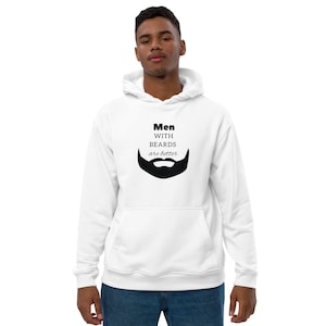 Men with beards are better Premium eco hoodie