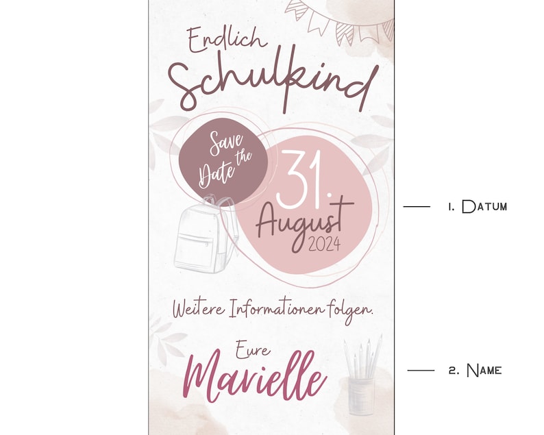 May include: A pink and white save the date card with the text "Endlich Schulkind" and "Save the Date" with a date of August 31, 2024. The card also includes a backpack and pencils.