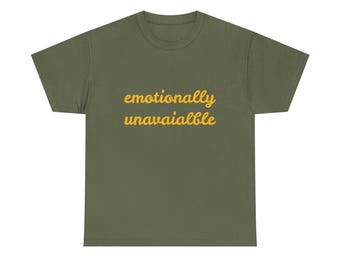 Emotioneel niet beschikbaar gepersonaliseerd T-shirt