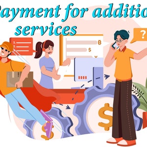 Payment for additional services add Your own design