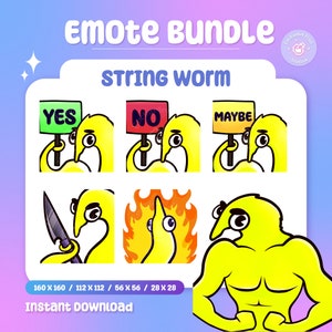 May include: A digital Emote Bundle featuring a yellow worm character with various expressions. The worm holds signs that say "YES", "NO", and "MAYBE". Other emotes show the worm with a knife, on fire, and flexing. Text reads "String Worm" and "Instant Download".