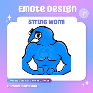 May include: A blue cartoon character with a muscular build, large eyes, and a long nose, labeled "String Worm." The image is a digital design, with the text "Emote Design" and "Instant Download" displayed. The design is set against a gradient background.