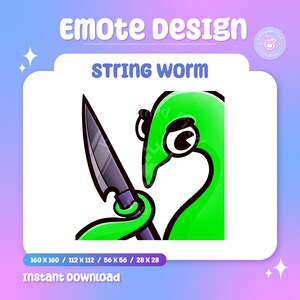 May include: A green worm character holding a silver knife, with the text "STRING WORM" above it. The image is labeled "Emote Design" and "Instant Download". The worm has large eyes and is set against a white background.