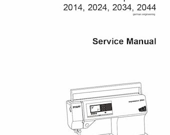 Repair/Service Manual for PFAFF Expression 2014 2024 2034 2044 Sewing Machines