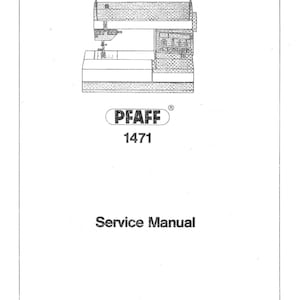 PFAFF Creative 1471 Sewing Machine Repair / Service Manual