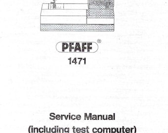 PFAFF Creative 1471 Sewing Machine Repair / Service Manual