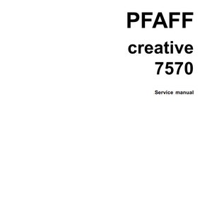 PFAFF Creative 7570 Machine Repair / Service Manual