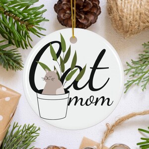 Cat Mom Ceramic Christmas Ornament, Cat Mom Gift, Cat Lover Ornament, Cat Decoration, Cat in a Pot, Cat Holiday Gift, Cat Tree Ornament