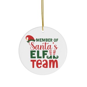 Member of Santa&#39;s Elf Team Christmas Ceramic Ornament Secret Santa Gift Santa Elf Ornament Stocking Stuffer Holiday Gift Exchange