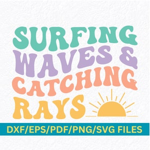 Surfer SVG, Surfing Waves SVG, Surfing SVG, Catching Waves svg, Wave Rider svg, Ocean Waves svg, Beach Bum svg, Beach Life svg, Sun and Wave