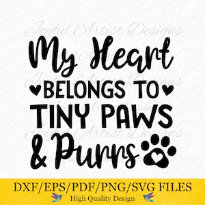 Chat qui dit que mon coeur appartient à de petites pattes et ronronne Chat maman papa fourrure maman papa chat décoration coussin amoureux des chats chemise SVG png pdf fichier coupe Cricut
