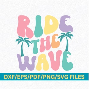 Summer Surfer Beach Life Design Ride The Wave SVG Png, Surfing Ocean Waves, Surf Summertime Watersport, Cut File Cricut