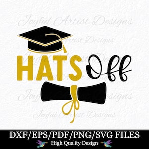 Chapeau bas, citation remise des diplômes, deuxième cycle universitaire, remise des diplômes, décoration de fête félicitations diplômé chemise signe mug SVG png pdf dxf eps fichier de coupe Cricut