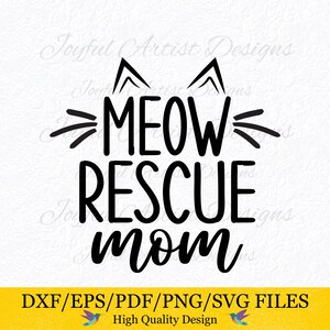 Könnte beinhalten: Schwarzweißes digitales Design mit Katzenohren, dem Text "MEOW RESCUE MOM" und einer Kolibri-Grafik. Der Text "DXF/EPS/PDF/PNG/SVG FILES" und "High Quality Design" sind ebenfalls im Design enthalten.