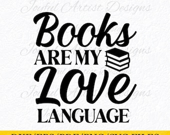 Books Are My Love Language SVG: Book Lover Gift (Digital Files)