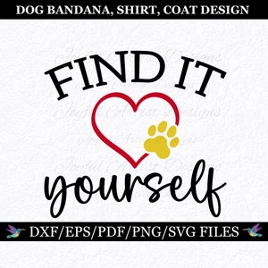 Dog Bandana Pet Shirt Doggie T-shirt Coat Design Funny Dog Phrase Cute Sayings Dog Mom Dog Lover Gift SVG png pdf dxf eps Cut File Cricut