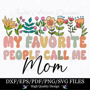 Mes personnes préférées, appelez-moi maman, citation maman rétro florale de maman fleurs sauvages maman fleur maman chemise T-shirt tasse cadeau SVG png pdf fichier coupe Cricut