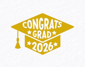 Congrats Grad 2026 — Graduation Cap Design: SVG PNG PDF for Decor & Invitations (Cricut, Silhouette)