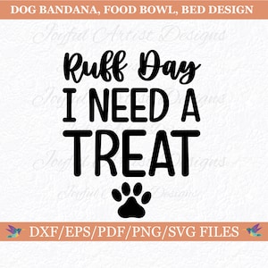 Könnte beinhalten: Schwarzweißes Grafikdesign mit dem Text "Ruff Day I Need A Treat" und einem Pfotenabdruck. Das Design eignet sich für die Verwendung auf einem Hundehalstuch, einer Futterschale oder einem Bett.