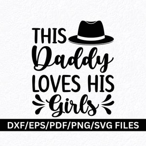 Papá de niñas SVG PNG, papá hija SVG, papá divertido svg, papá vida svg, papá cita diciendo svg, niña papá svg png, papá niña svg papá niños svg