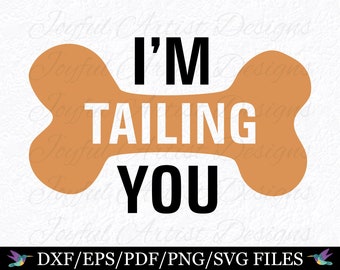 Dog Bandana SVG: Funny 'I'm Tailing You' Design (Digital Download)