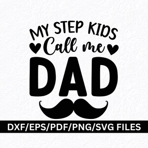 Stepdad SVG, Step Kids, Step Up Dad, Bonus Dad SVG PNG, Best Bonus Dad, Stepped Up Dad svg, svg de famille recomposée, Step Dad Quote, Step Dad svg
