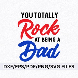 You Rock Dad SVG, Awesome Dad svg, Best Dad svg, Dad Life svg, Dad the Man svg, Dad Cut Files, Dad Family svg, Dad svg Engraçado, My Dad svg