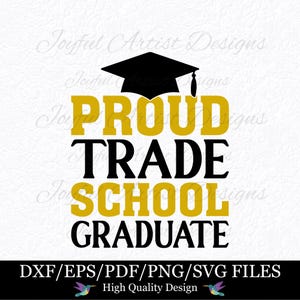 Fier design des diplômés de l'école des métiers, Félicitations pour les diplômés, décoration de fête de remise des diplômes, chemise de fin d'études supérieures SVG png pdf dxf eps couper fichier Cricut