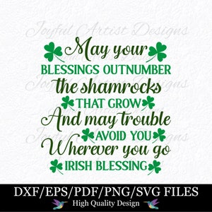 May include: Green shamrock graphic with the text "May your blessings outnumber the shamrocks that grow and may trouble avoid you wherever you go Irish Blessing".