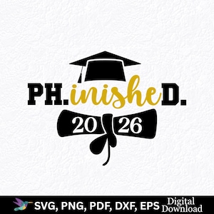 Ukończenie studiów doktoranckich — PH.inisheD. 2026 SVG PNG: Projekt koszulki i prezentu doktoranckiego (Cricut, Silhouette)