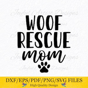 Woof Rescue Mom Dog Mother Quote Rescued Dog Foster Mom Fur Mama Dog Lover Sticker Shirt Sweatshirt Gift SVG png pdf dxf eps Cut File Cricut