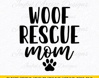 Woof Rescue Mom SVG: Dog Lover Quote, Fur Mama Gift (Digital Files)